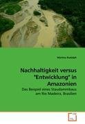 Nachhaltigkeit versus  Entwicklung  in Amazonien