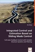 Integrated Control and Estimation Based on Sliding Mode Control