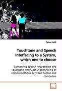 Touchtone and Speech Interfacing to a System, which one to choose