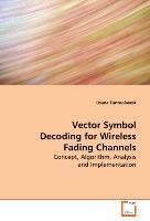 Vector Symbol Decoding for Wireless Fading Channels