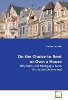 On the Choice to Rent or Own a House