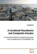 A Combined Piezoelectric and Composite Actuator