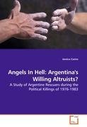 Angels In Hell: Argentina  s Willing Altruists?