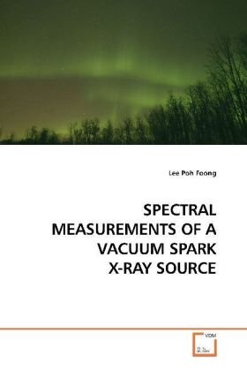 SPECTRAL MEASUREMENTS OF A VACUUM SPARK X-RAY SOURCE