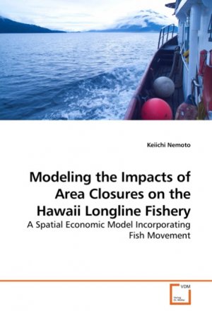 Modeling the Impacts of Area Closures on the Hawaii Longline Fishery