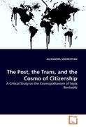 neues Buch – ALEXANDRA SINDRESTEAN – The Post, the Trans, and the Cosmo of Citizenship