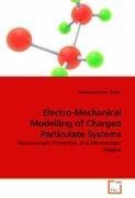 Electro-Mechanical Modelling of Charged Particulate Systems