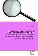 Saved by Observation