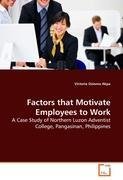 Factors that Motivate Employees to Work