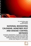 NATIONAL BEEKEEPING CALENDAR, HONEYBEE PEST AND DISEASE CONTROL METHODS