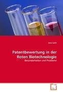 Patentbewertung in der Roten Biotechnologie