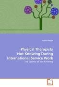 Physical Therapists Not-Knowing During International Service Work