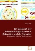 Ein Vergleich der Raumordnungssysteme in Oesterreich und der Slowakei