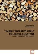 TIMBER PROPERTIES USING DIELECTRIC CONSTANT