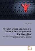 Private Further Education in South Africa:Insight from the   Black Box