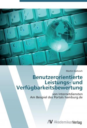 Benutzerorientierte Leistungs- und Verfuegbarkeitsbewertung