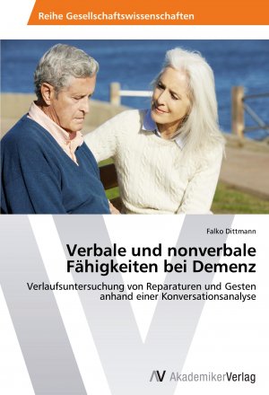 Verbale und nonverbale Faehigkeiten bei Demenz