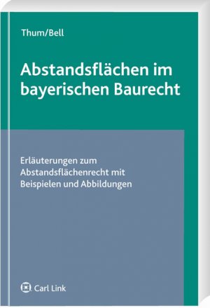 neues Buch – Bell, Andreas Thum – Abstandsflaechen im bayerischen Baurecht