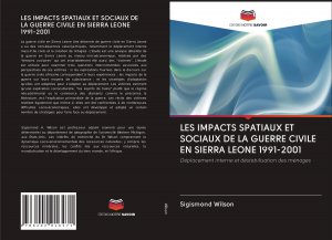 neues Buch – Sigismond Wilson – LES IMPACTS SPATIAUX ET SOCIAUX DE LA GUERRE CIVILE EN SIERRA LEONE 1991-2001