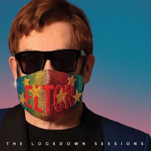 neuer Tonträger – Elton John – The Lockdown Sessions