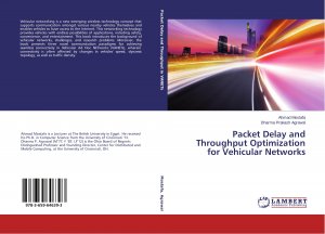 neues Buch – Ahmad Mostafa Dharma Prakash Agrawal – Packet Delay and Throughput Optimization for Vehicular Networks