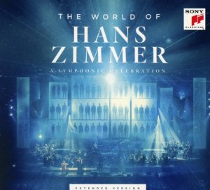 The World Of Hans Zimmer: A Symphonic Celebration (Extended Version)