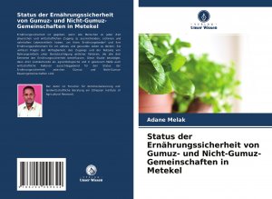 neues Buch – Adane Melak – Status der Ernaehrungssicherheit von Gumuz- und Nicht-Gumuz-Gemeinschaften in Metekel