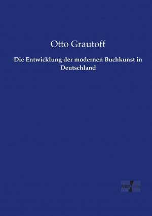 Die Entwicklung der modernen Buchkunst in Deutschland