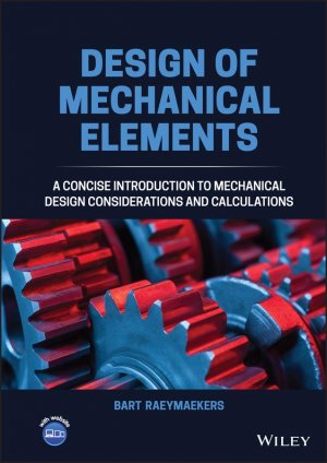 neues Buch – Bart Raeymaekers – Design of Mechanical Elements