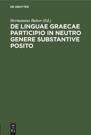 De linguae Graecae participio in neutro genere substantive posito