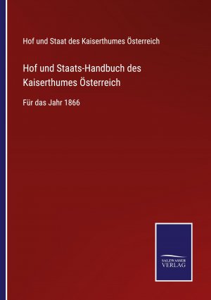 Hof und Staats-Handbuch des Kaiserthumes Oesterreich