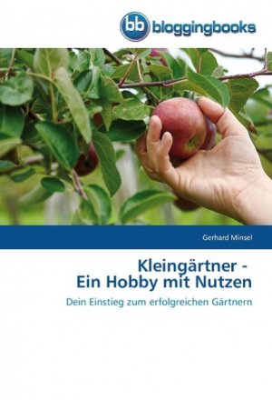 Kleingaertner - Ein Hobby mit Nutzen