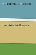 Four Arthurian Romances