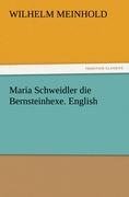 neues Buch – Wilhelm Meinhold – Maria Schweidler die Bernsteinhexe. English