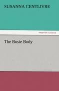 The Busie Body