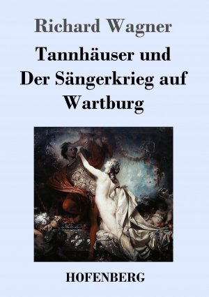 Tannhaeuser und Der Saengerkrieg auf Wartburg