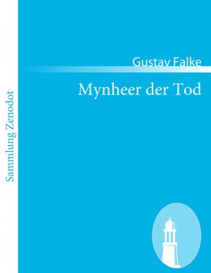 neues Buch – Gustav Falke – Mynheer der Tod