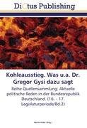 Kohleausstieg. Was u.a. Dr. Gregor Gysi dazu sagt