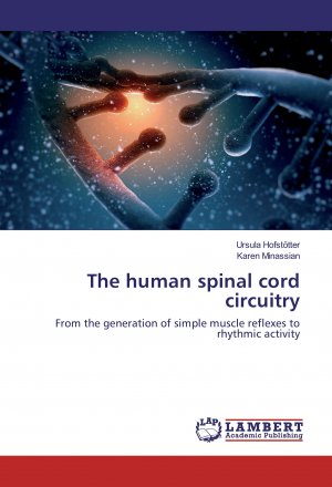 neues Buch – Ursula Hofstoetter Karen Minassian – The human spinal cord circuitry