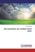 An overview on carbon turn over