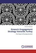 Greece s Engagement Strategy towards Turkey