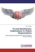 EI and Alexithymia: Implications in Indian Organisations