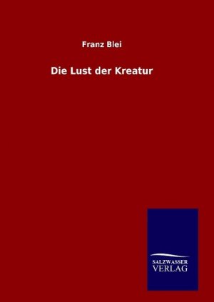 Die Lust der Kreatur