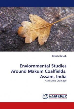 Enviornmental Studies Around Makum Coalfields, Assam, India