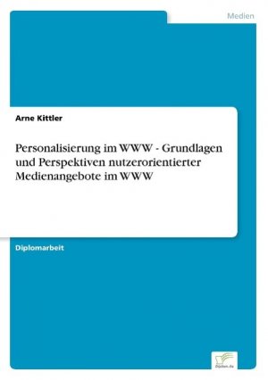 neues Buch – Arne Kittler – Personalisierung im WWW - Grundlagen und Perspektiven nutzerorientierter Medienangebote im WWW