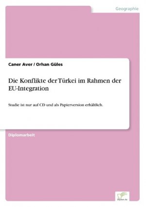 neues Buch – Aver, Caner Gueles – Die Konflikte der Tuerkei im Rahmen der EU-Integration