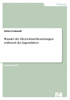 Wandel der Eltern-Kind-Beziehungen waehrend des Jugendalters