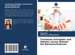 neues Buch – Fan, Xing Tóthmartinez – Trockenes Schroepfen und Dehnen versus Dehnen bei Nackenschmerzen