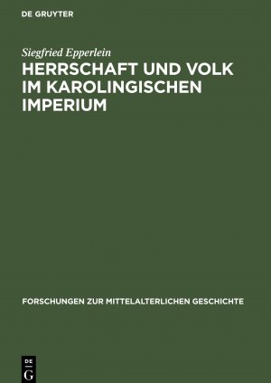 Herrschaft und Volk im Karolingischen Imperium