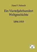 Ein Vierteljahrhundert Weltgeschichte 1894-1919